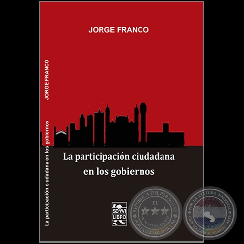 LA PARTICIPACIN CIUDADANA EN LOS GOBIERNOS - Autor: JORGE FRANCO - Ao 2019